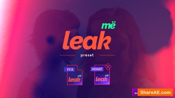Videohive Leak Me Preset - After Effects Presets