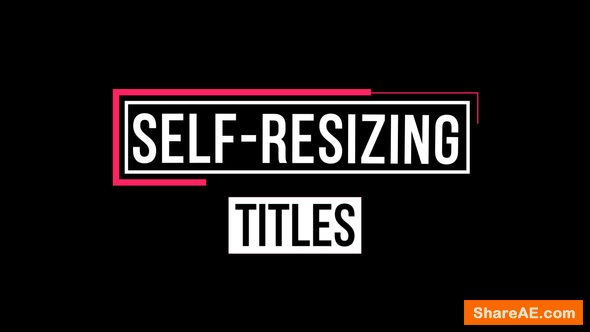 Videohive Self-Resizing Titles