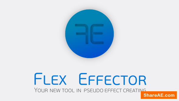 Videohive Flex Effector - After Effects Scripts