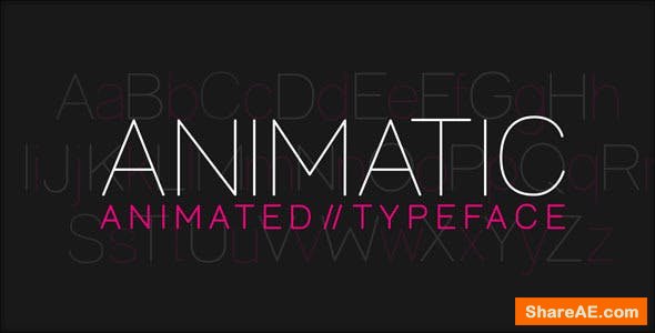 Videohive Animatic - Animated Typeface