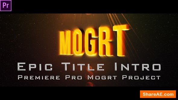 Videohive Epic Title Intro (mogrt) - Premiere Pro